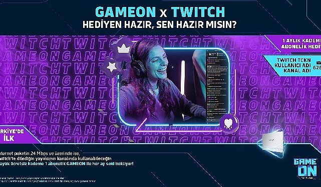 Türk Telekom GAMEON’dan Türkiye’de Bir İlk Daha: Ücretsiz Twitch Aboneliği