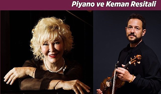 Hisar Okulları Anne Oğul müzisyenler Gülsin Onay ve Erkin Onay Piyano-Keman Resitali ile Müzikseverleri Bir Araya Getiriyor